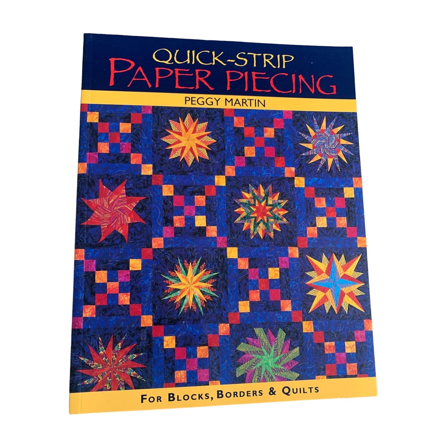 Quick-Strip Paper Piecing Book by Peggy Martin for Blocks Borders & Quilts