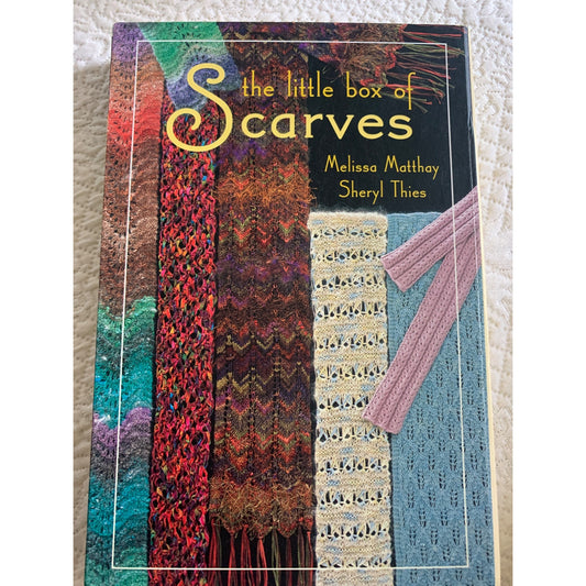 The Little Box of Scarves Knitting Patterns by Melissa Matthay