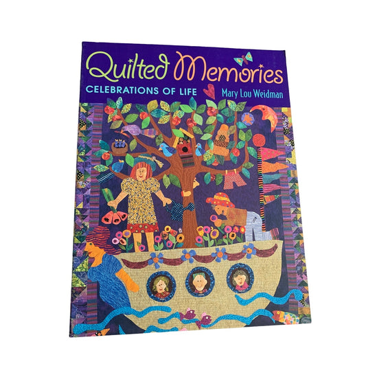 Quilted Memories Celebrations Of Life By Mary Lou Weidman