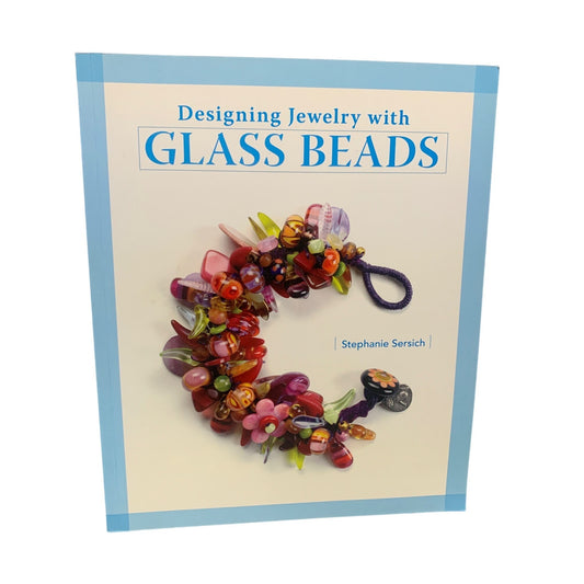 Designing Jewelry with Glass Beads Book by Stephanie Sersich