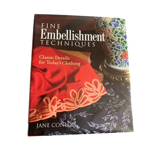 Fine Embellishment Techniques Book by Jane Conlon - Classic Details For Today's Clothing