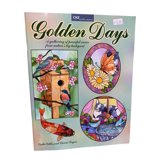 Golden Days Stained Glass Pattern Book by Leslie Gibbs & Laura Payne